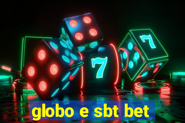 globo e sbt bet